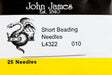 25 John James Beading Needles 32.5mm Short Size #10